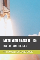 MATH YEAR 5 (AGE 9 - 10): BUILD CONFIDENCE B08F6RCCLN Book Cover