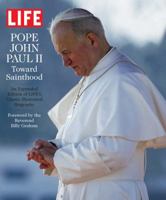 Life Pope John Paul II: Toward Sainthood
