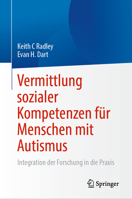 Vermittlung sozialer Kompetenzen für Menschen mit Autismus: Integration der Forschung in die Praxis 3031426002 Book Cover