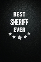 Best Sheriff Ever: 6x9 Inch- 100 Pages Blank Lined Journal Notebook Appreciation Gift. Paperback. Birthday or Christmas Gift For Sheriff.100 Pages Notebook For Writing Daily Routine, Journal and Hand  1673633919 Book Cover