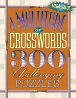 A Multitude of Crosswords: 300 Challenging Puzzles 0517227614 Book Cover