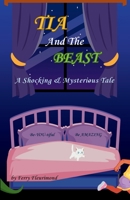 TIA And The BEAST: A Shocking & Mysterious Tale 1971528013 Book Cover