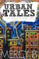 Urban Tales: Volume 1 (The Mercers Book One) 1976211387 Book Cover