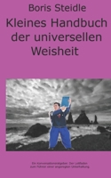 Kleines Handbuch der universellen Weisheit: Ein Konversationsratgeber. Der Leitfaden zum Bestreiten einer angeregten Unterhaltung. 154045892X Book Cover