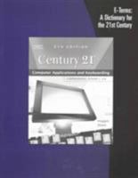 Century 21 Computer Applications and Keyboarding E-Terms: A Dictionary for the 21st Century 0538440252 Book Cover