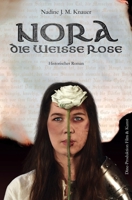 Nora, die weiße Rose (German Edition) B08HJ5DFZK Book Cover