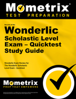 Secrets of the Wonderlic Scholastic Level Exam - Quicktest Study Guide: Wonderlic Exam Review for the Wonderlic Scholastic Level Exam - Quicktest 1516703642 Book Cover