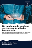 De media en de publieke sector: een Arabische lente-studie 6200861498 Book Cover