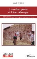 Les enfants perdus de l'Autre Allemagne: RDA 1990 neuf mois après la chute du Mur 2747548465 Book Cover