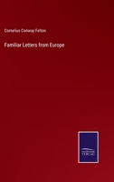 Familiar Letters from Europe 1241494703 Book Cover