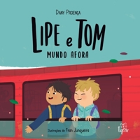 Lipe e Tom mundo afora 6580567007 Book Cover