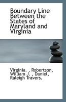 Boundary Line Between the States of Maryland and Virginia 1113400455 Book Cover