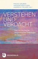 Verstehen Und Verdacht: Hermeneutische Und Kritische Theologie Im Gesprach 3786730490 Book Cover