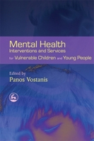 Mental Health Interventions and Services for Vulnerable Children and Young People 184310489X Book Cover
