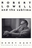 Robert Lowell and the Sublime 081562610X Book Cover