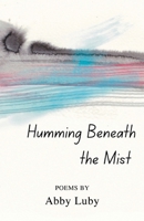 Humming Beneath the Mist B0H16MX5VX Book Cover
