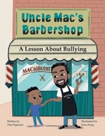 Uncle Mac's Barbershop: Lesson About Bullying 1665552565 Book Cover