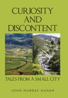 Curiosity and Discontent Tales from a Small City 1664107797 Book Cover