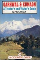 Garhwal & Kumaon: A guide for trekkers and tourists 1852842644 Book Cover