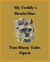 My Buddy's Brain Has Too Many Tabs Open: Handwriting Practice Workbook For Dog lover Kids.For practicing Letters, Words, Sentences. 1695737881 Book Cover