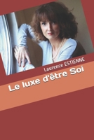 Le luxe d'être Soi B07NRFVBR6 Book Cover