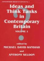 Ideas and Think Tanks in Contemporary Britain: Volume 2 0714643017 Book Cover