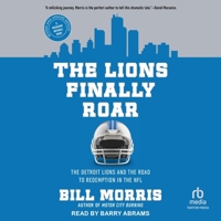 The Lions Finally Roar: The Ford Family, the Detroit Lions, and the Road to Redemption in the NFL B0GMY9QXYF Book Cover