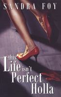 If Life Isn't Perfect Holla (Indigo) 1585713317 Book Cover