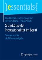 Grundsätze Der Professionalität Im Beruf: Praxiswissen Für Die Führungsaufgabe 3658149205 Book Cover