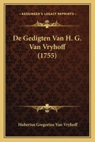 De Gedigten Van H. G. Van Vryhoff (1755) 1166036464 Book Cover