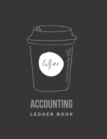Accounting Ledger Book: Coffee Shop & Cafe Small Business Logbook for Income & Expense, Cashflow Bookkeeping, 8.5 x 11 inch (Coffee Shop Money Log) 1697933246 Book Cover