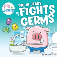 Pig in Jeans Fights Germs 1774470047 Book Cover