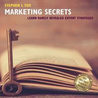 Marketing Secrets: Learn Rarely Revealed Expert Strategies 0998913707 Book Cover