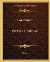 Confessions: Memoirs of a Modern Seer 076613444X Book Cover