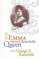 Emma: Hawaii's Remarkable Queen 0824822404 Book Cover