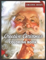 Creative Haven Creative Christmas Coloring Book B0B8H967PK Book Cover