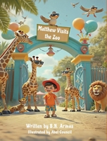 Matthew Visits the Zoo 1961610434 Book Cover