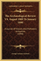 Archaeological Review, Vol. 4 (Classic Reprint) 114420352X Book Cover