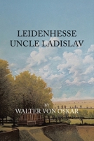 Leidenhesse Uncle Ladislav 1779626207 Book Cover