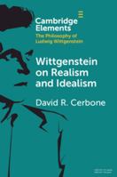 Wittgenstein on Realism and Idealism 1108827020 Book Cover