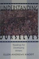 Understanding Ourselves:Readings for Developing Writers 0673992357 Book Cover