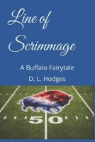 Line of Scrimmage: A Buffalo Fairytale 198423496X Book Cover