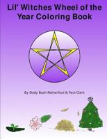Lil Witches Wheel of the Year Coloring Book 0557097797 Book Cover