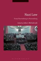 Nazi Law: From Nuremberg to Nuremberg 1350119008 Book Cover