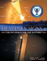 Heavenly Signs II: Grand Design for the Rapture 1449783244 Book Cover