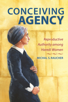 Pregnancy and Agency Among Haredi Women 0253050022 Book Cover