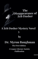 The Disappearance of Zeb Dasher (Zeb Dasher Mystery Novels) B0F88N1R53 Book Cover