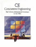 Ce Concurrent Engineering: The Product Development Environment for the 1990s 0201563495 Book Cover