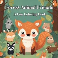 Forest Animal Friends: A Fun Coloring Book 1998317242 Book Cover