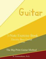 3-Note Exercise Book: Electric Bass Guitar 1491012692 Book Cover